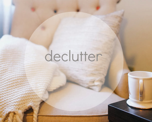 De-clutter and organize your household. Today!