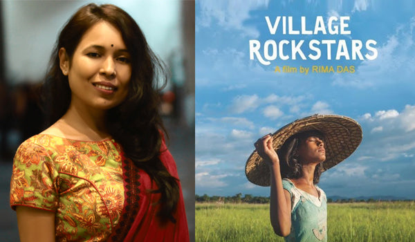 India’s Official Entry to the Oscars : Read How Rima Das’s sheer passion and love for cinema took Village Rockstars to the Oscars