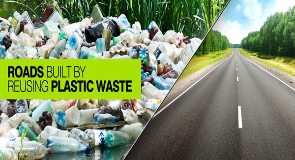 Super Strong Roads from Ultra Waste Plastic!!– Read how India Converted this Dream into Reality