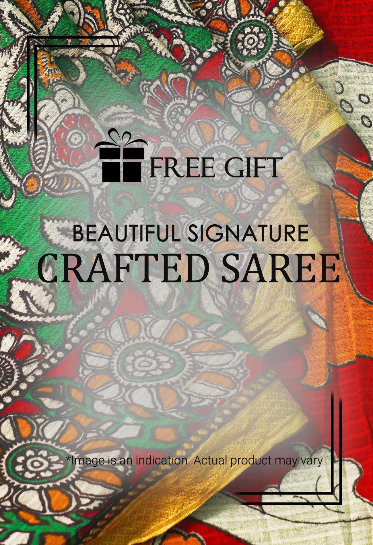 Free Gift - Beautiful Crafted Saree